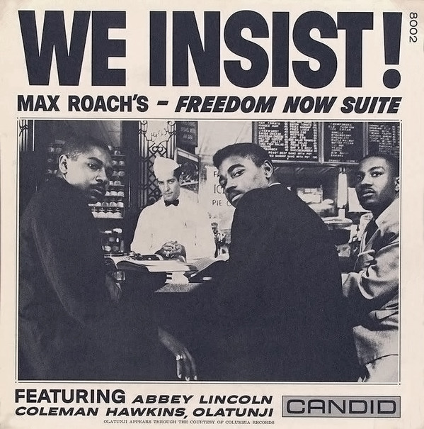 Max Roach: We Insist! Max Roach's Freedom Now Suite (1961)